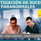 INVESTIGACIÓN DE SUCESOS PARANORMALES - Alfonso Trinidad, David Cuevas, Jesús Ortega