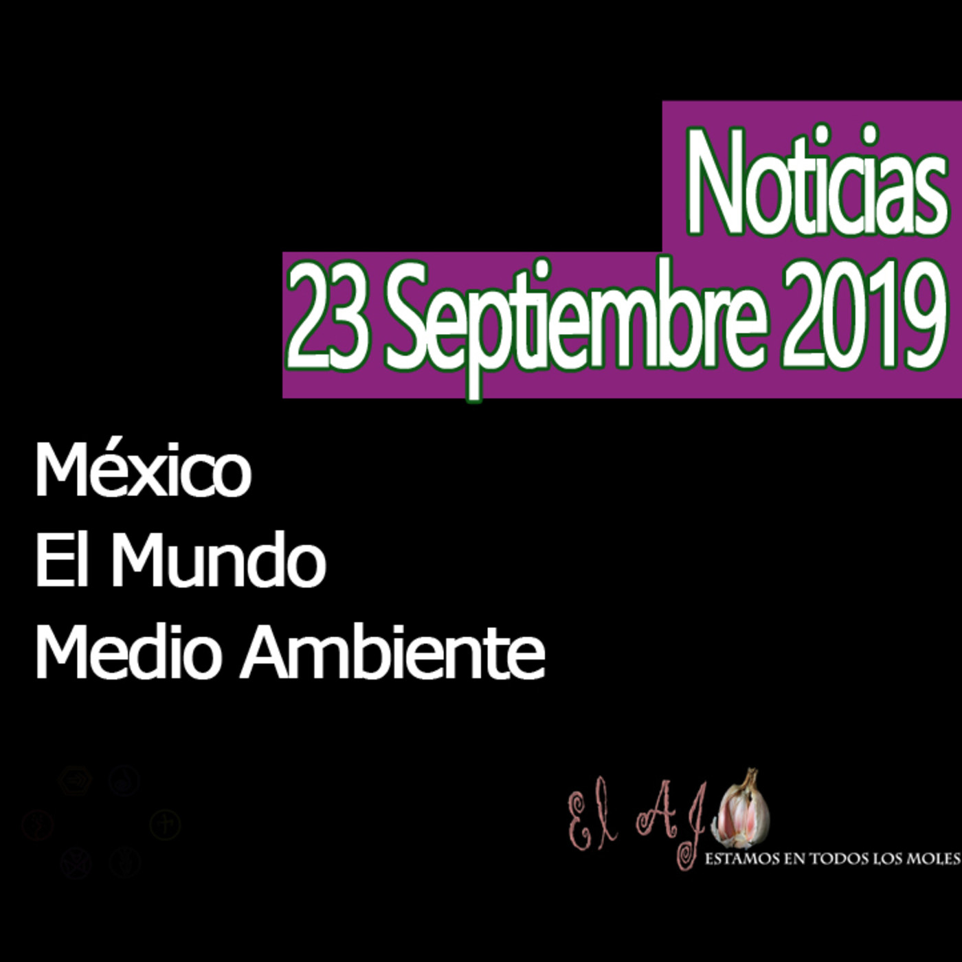 El Ajo Noticias del 23 septiembre 2019 episode artwork