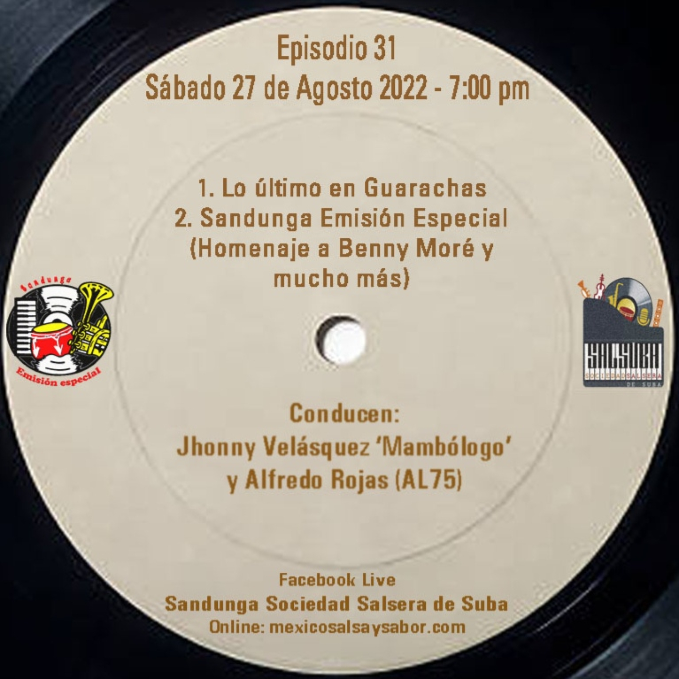 Sábado 27 de Agosto, 2022 (SANDUNGA EMISIÓN ESPECIAL EPISODIO 31 y Lo último en Guarachas)