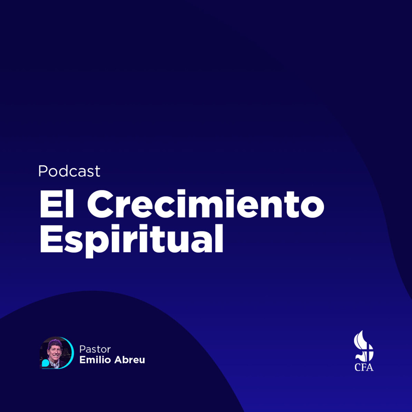 El Crecimiento Espiritual - Pastor Emilio Abreu episode artwork