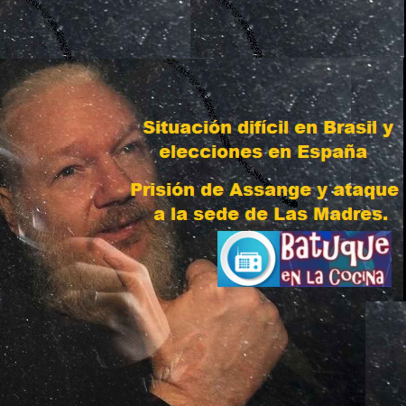 Situación difícil en BRASIL. Elecciones en ESPAÑA. Prisión de #ASSANGE . #Las Madres de Plaza de Mayo