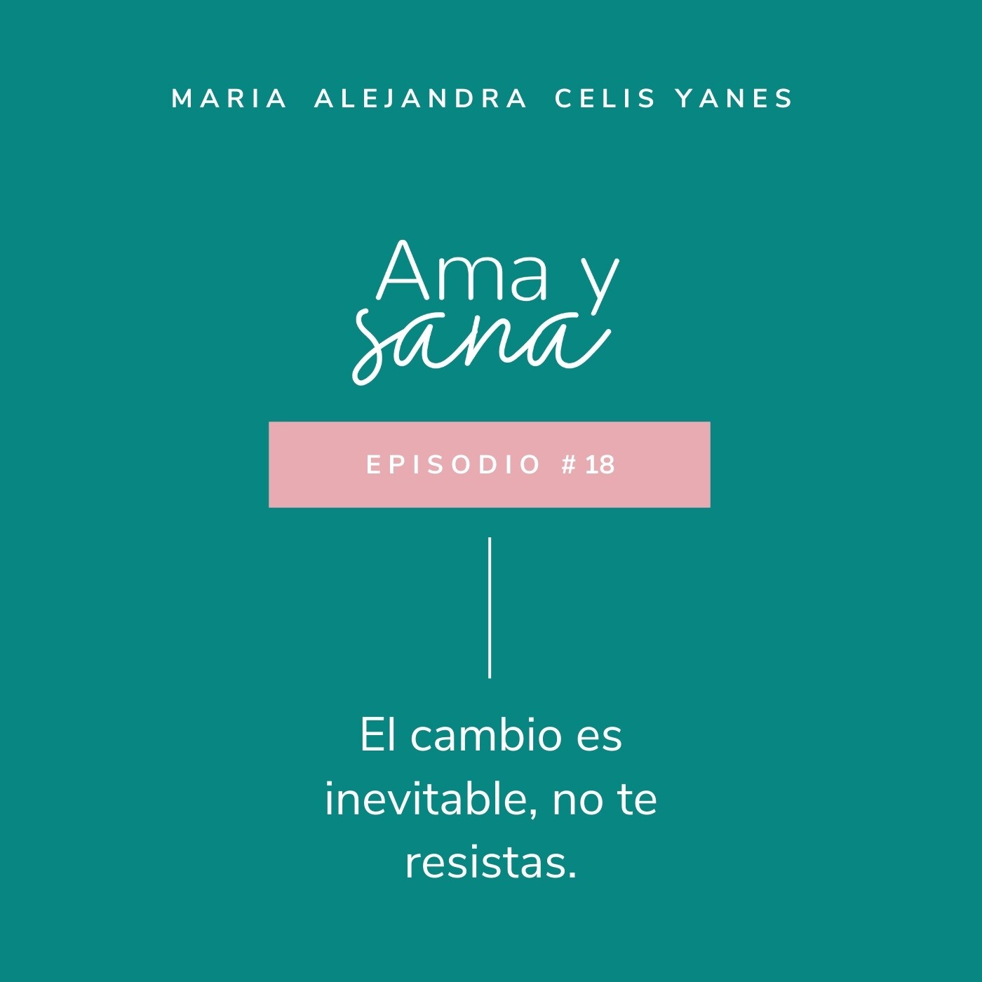 Ama y Sana por Maria Alejandra Celis Yanes