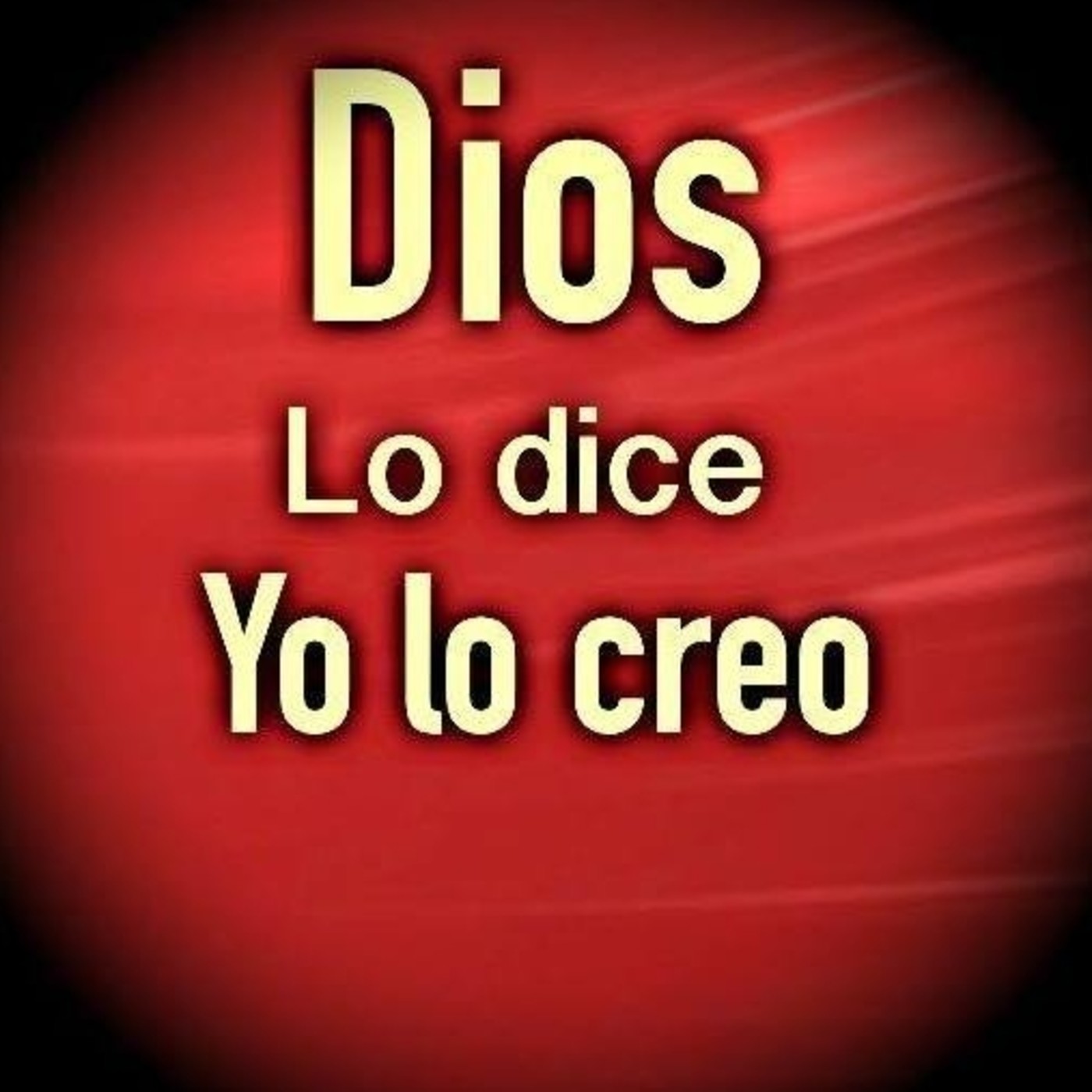 Si Dios lo dice yo lo creo