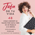 Ep 48. Cómo convertí mi pasión por Nueva York en un trabajo a mi medida. Con Bianca Porcar.