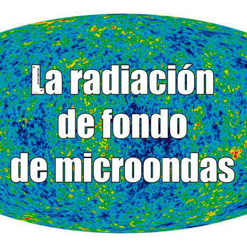 Astrobitácora - 2x13 - La radiación de fondo de microondas y la Gran Mancha Fría