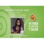 Alimentación y vida anti-cáncer, Dra. Odile Fernández - Parte 2 de 2