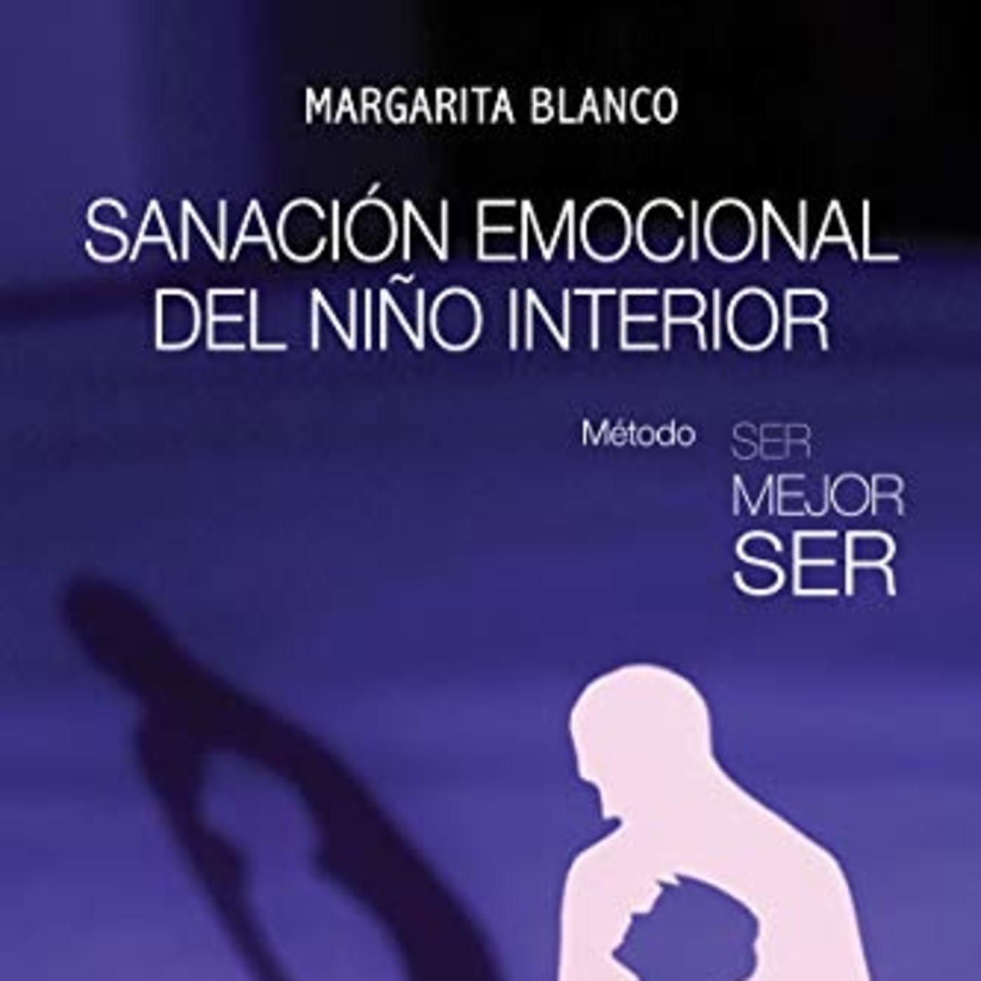 Sanación emocional del niño interior Margarita Blanco