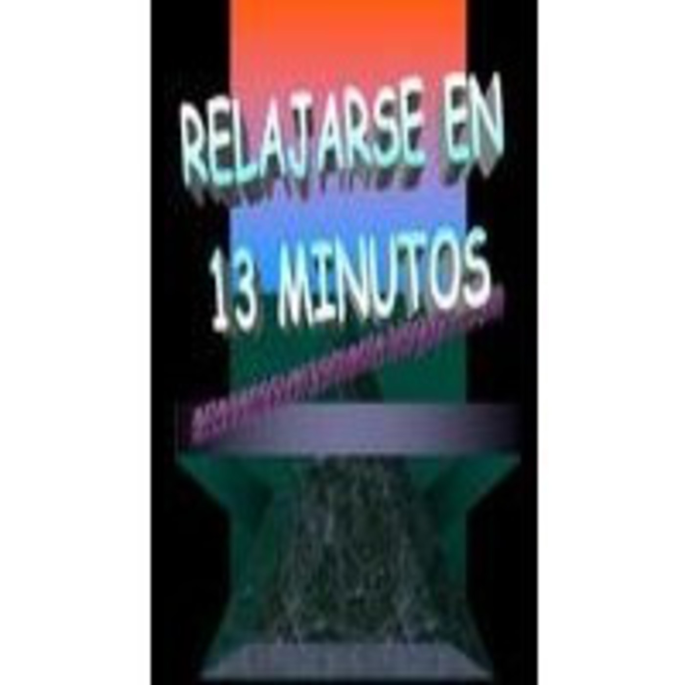 D Relajarse en 13 minutos episode artwork