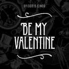 T2 Episodio 5: Be my valentine