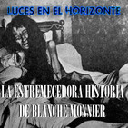 Leeh: LA ESTREMECEDORA HISTORIA DE BLANCHE MONNIER