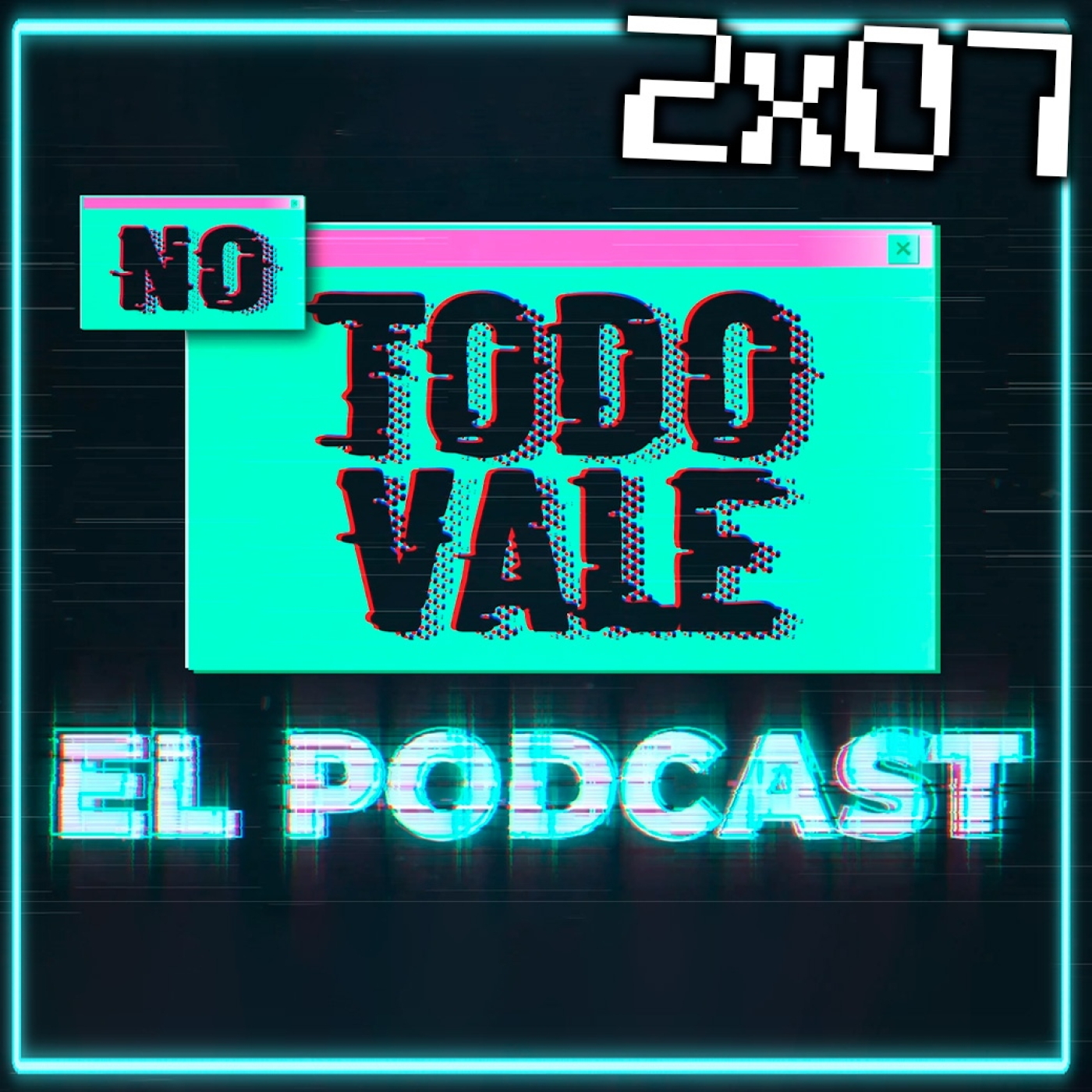 NO TODO VALE (EL PODCAST)