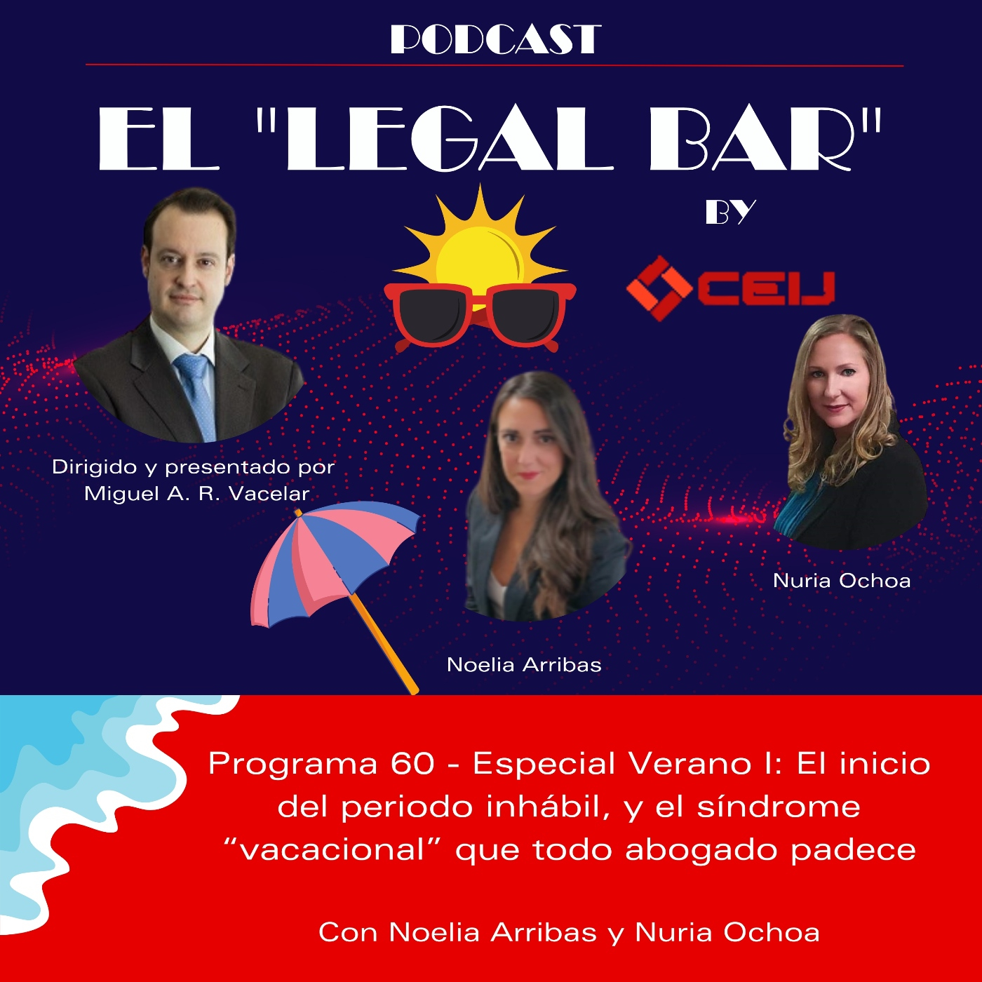 60 x Especial Verano I: El inicio del periodo inhábil, y el síndrome “vacacional” que todo abogado padece episode artwork