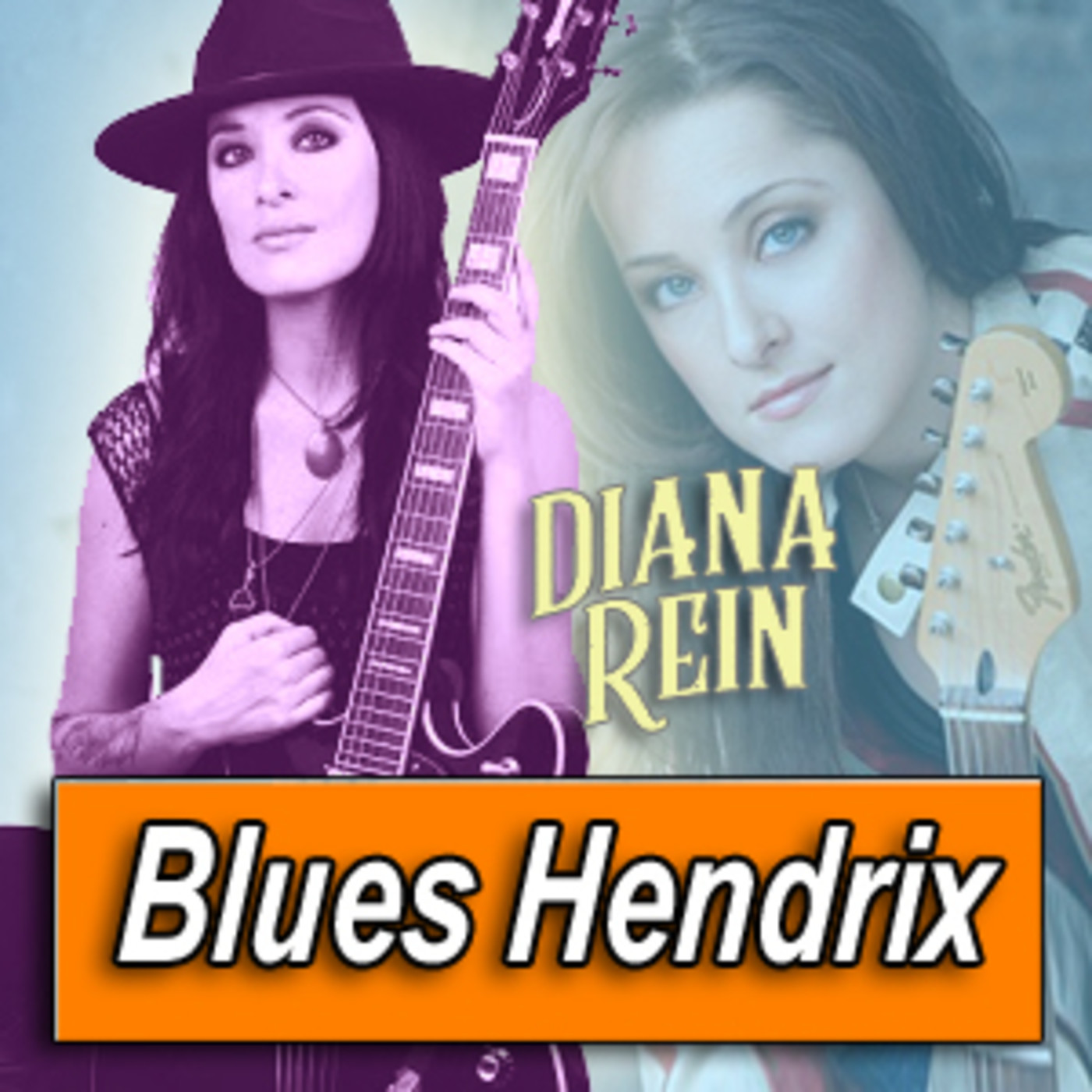 DIANA REIN · by Blues Hendrix