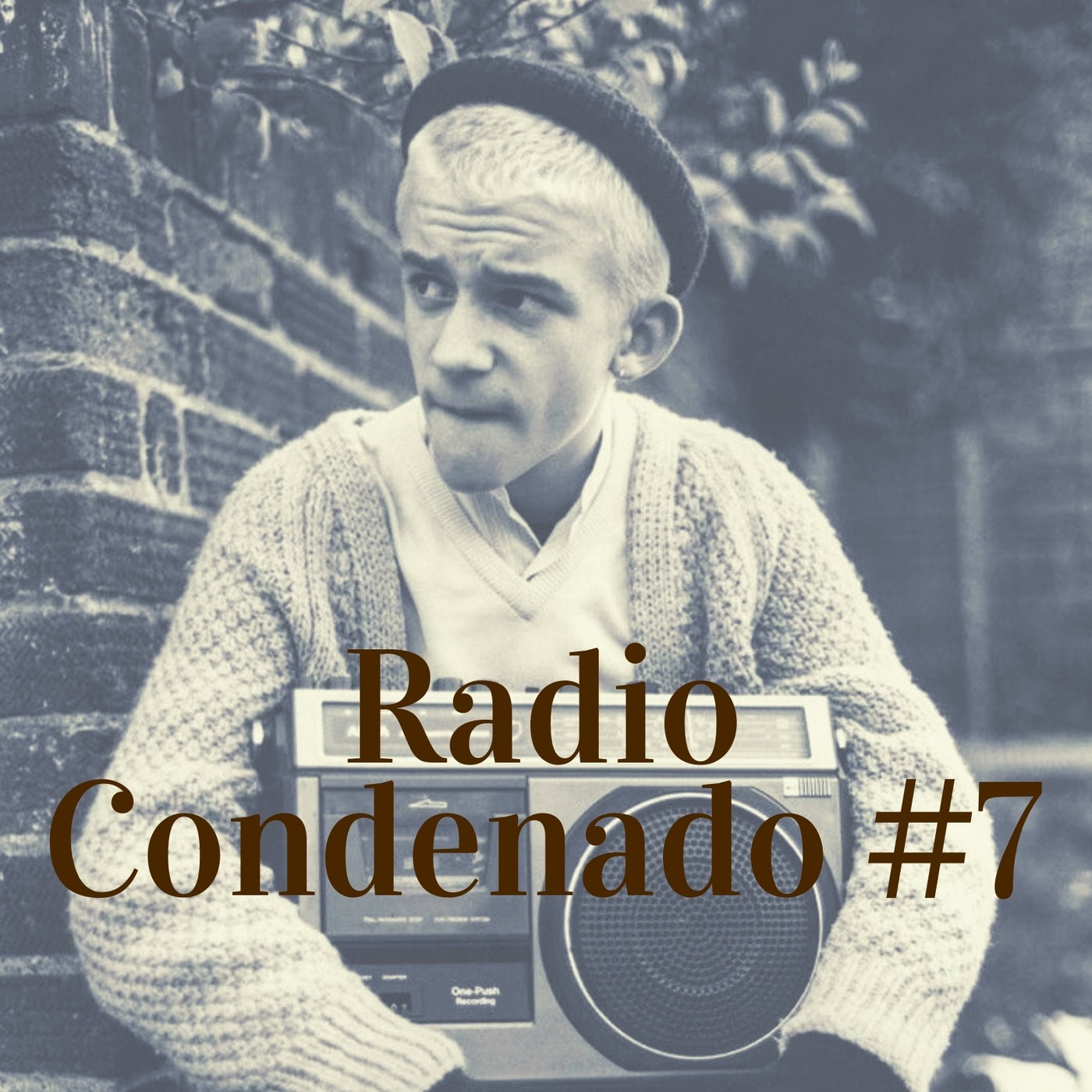 Radio Condenado #7 | www.condenadofanzine.com episode artwork