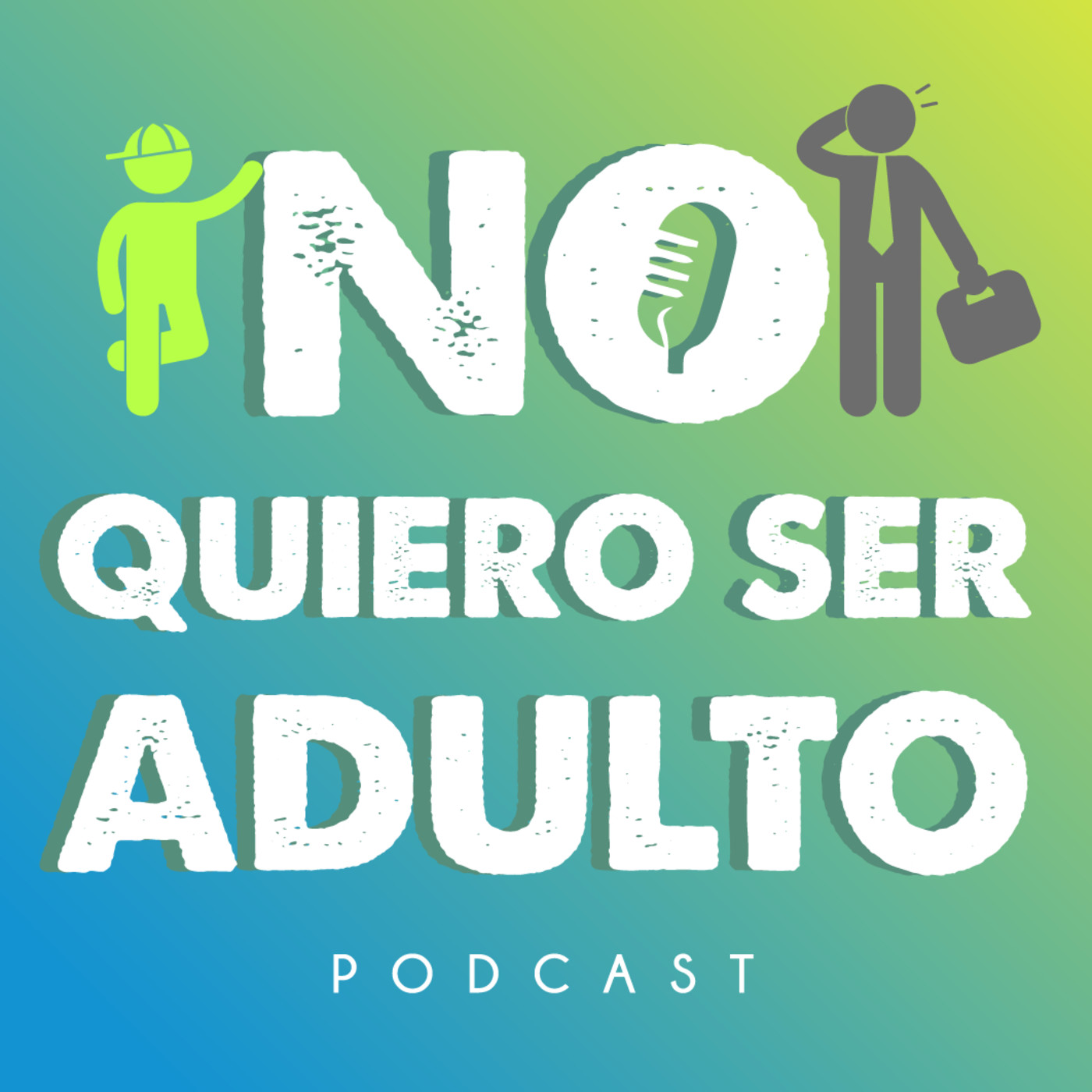 No Quiero Ser Adulto Podcast
