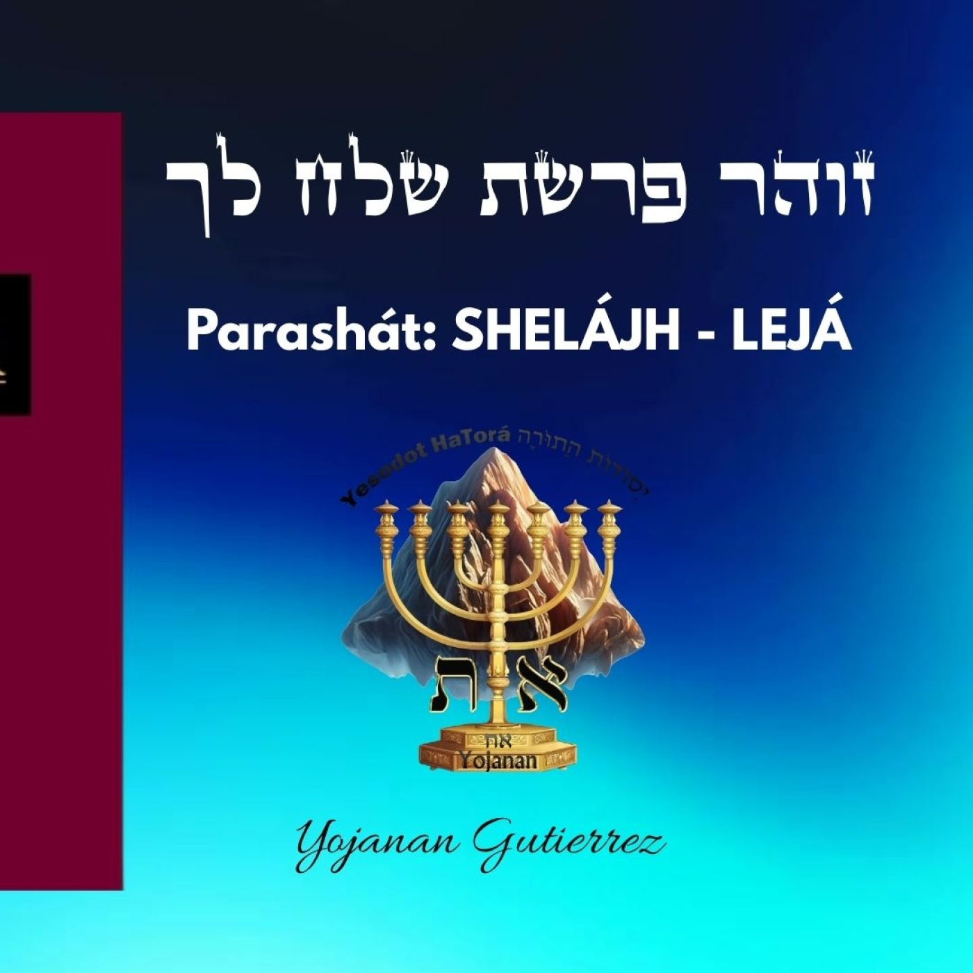 El Zóhar Prashat Shelaj Lejá 3 Parte episode artwork