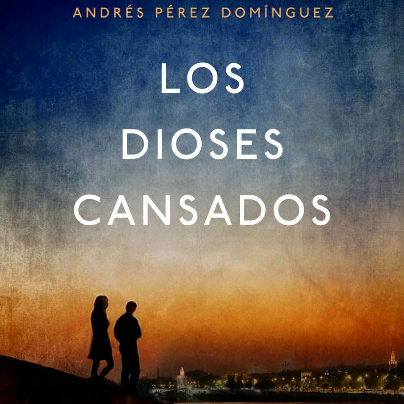 Los dioses cansados
