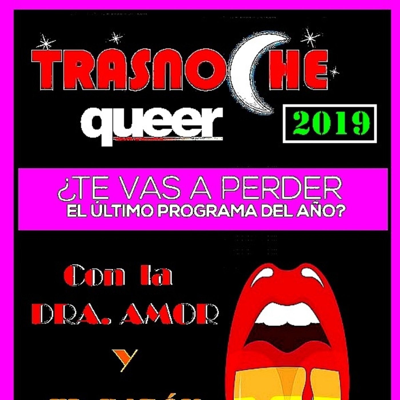 Trasnoche Queer Nro: 175 - 30-10-219 - ESPECIAL "ÚLTIMO PROGRAMA DEL AÑO 2019" CON BARÒN ASHLER