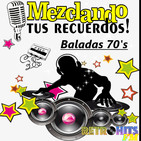 Mezclando tus Recuerdos: Tarde de Baladas de los 70s