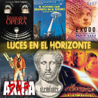 Luces en el Horizonte 6X07: ARMAGEDDON, ALCIBIADES, AKIRA, EL HOMBRE QUE DESPERTÓ EN EL FUTURO, ÉXODO,TERROR EN LA ÓPERA