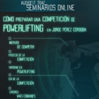 Cómo Preparar una Competición de Powerlifting - Jorge Pérez Córdoba