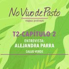 T2-Cap2, entrevista a Alejandra Parra
