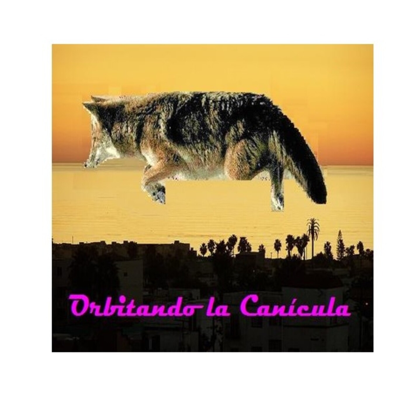 Orbitando la Canícula con el Chava_Lobo