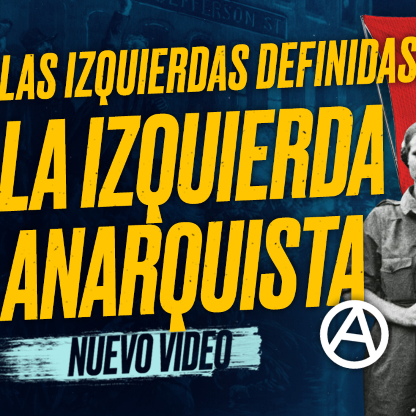 05 - La Izquierda Anarquista, la tercera izquierda definida. Los verdaderos libertarios