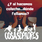 Cosas D padres - ¿ Y si hacemos colecho dónde follamos?