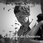 Centauros del Desierto #2: Roy Andersson, Parte I