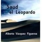 SAUD EL LEOPARDO de Alberto Vázquez-Figueroa
