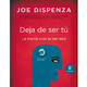 Deja de ser tú