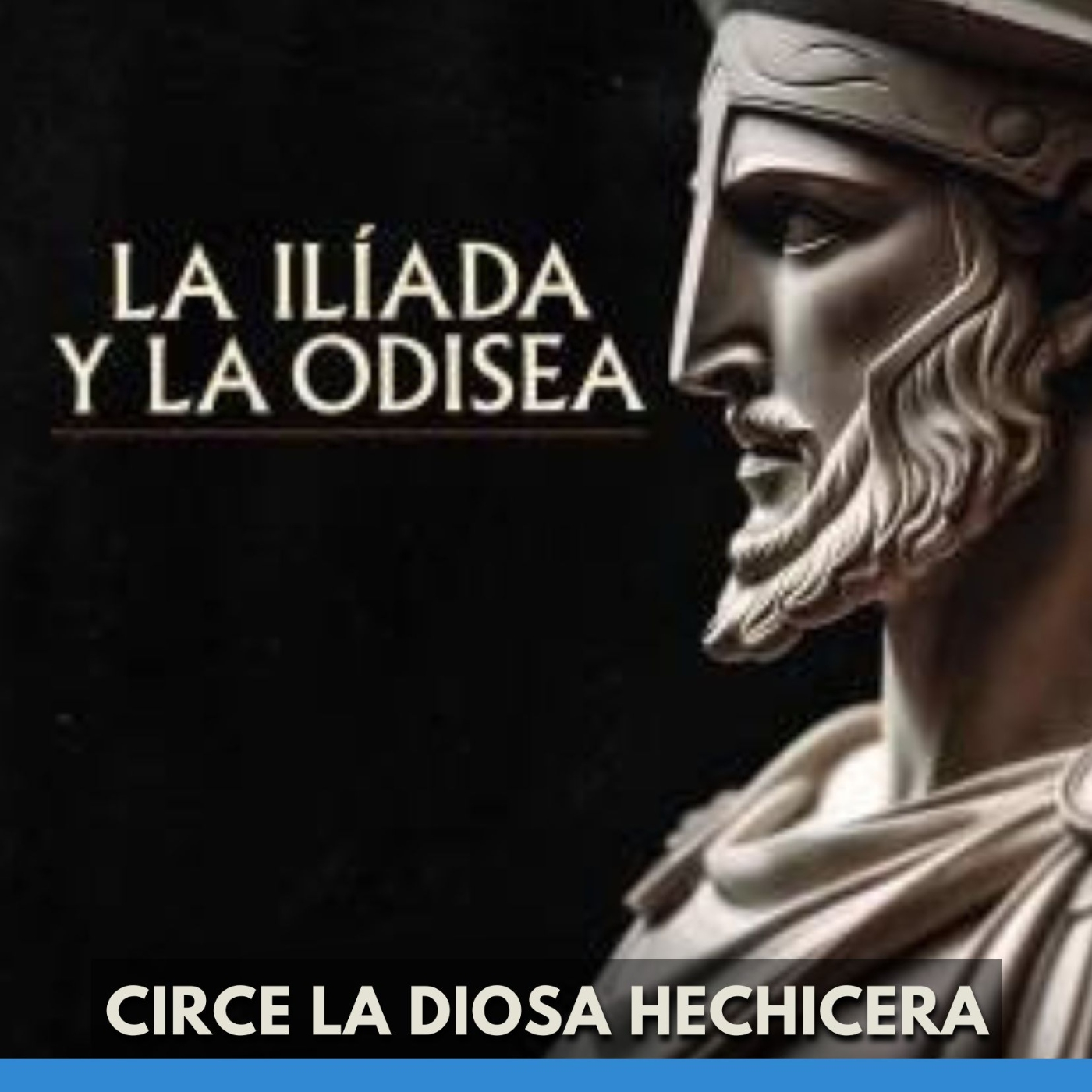 La Ilíada Y La Odisea - Circe La Diosa Hechicera episode artwork
