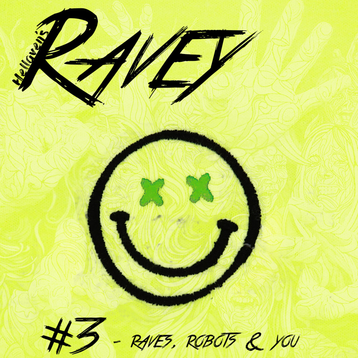 Hellaven’s Ravey