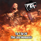 Play Them All - T2 Ep 26: The Last Nemesis