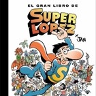 El gran libro de Superlópez-Una parodia de Superman con toque social y guiños a la literatura universal