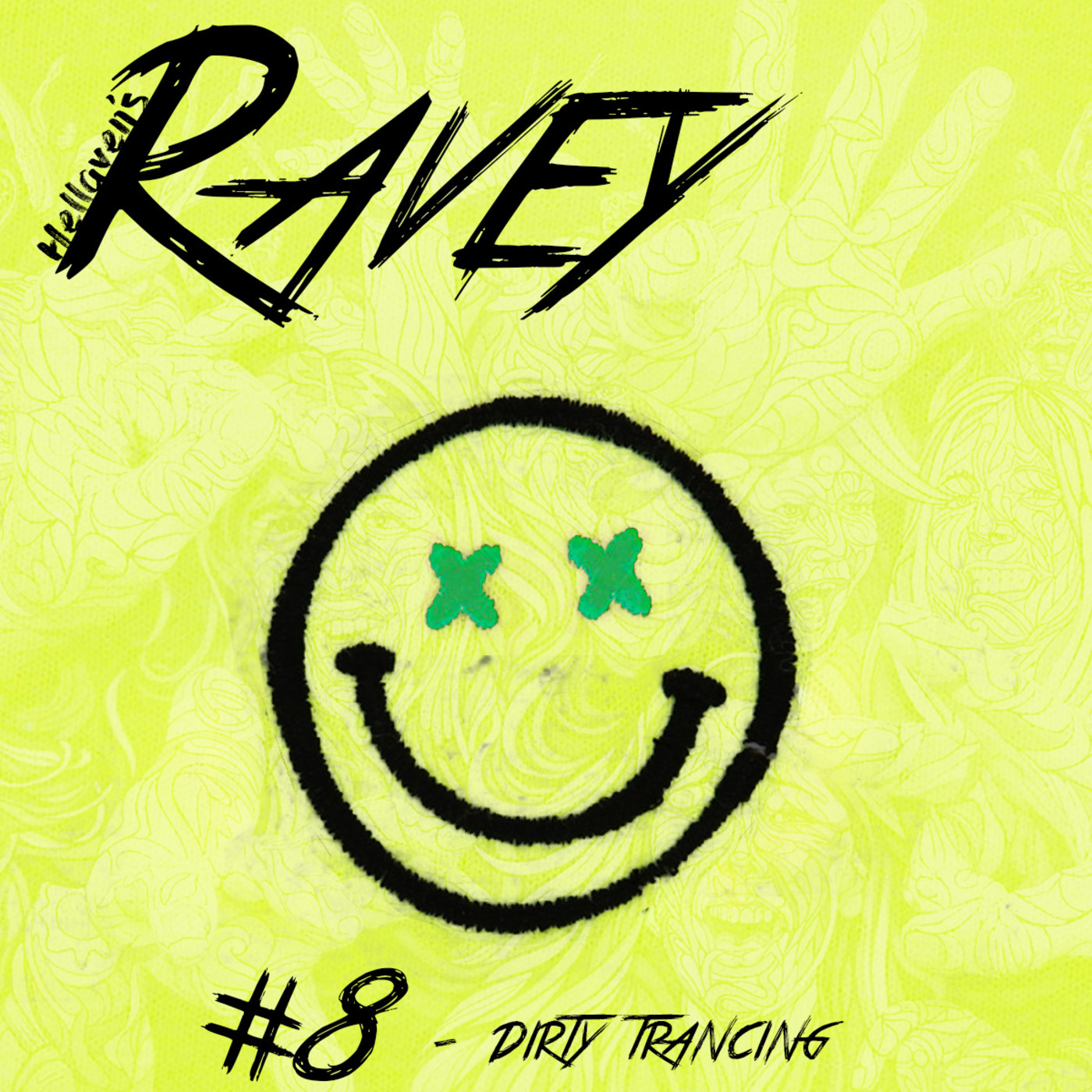 Hellaven’s Ravey