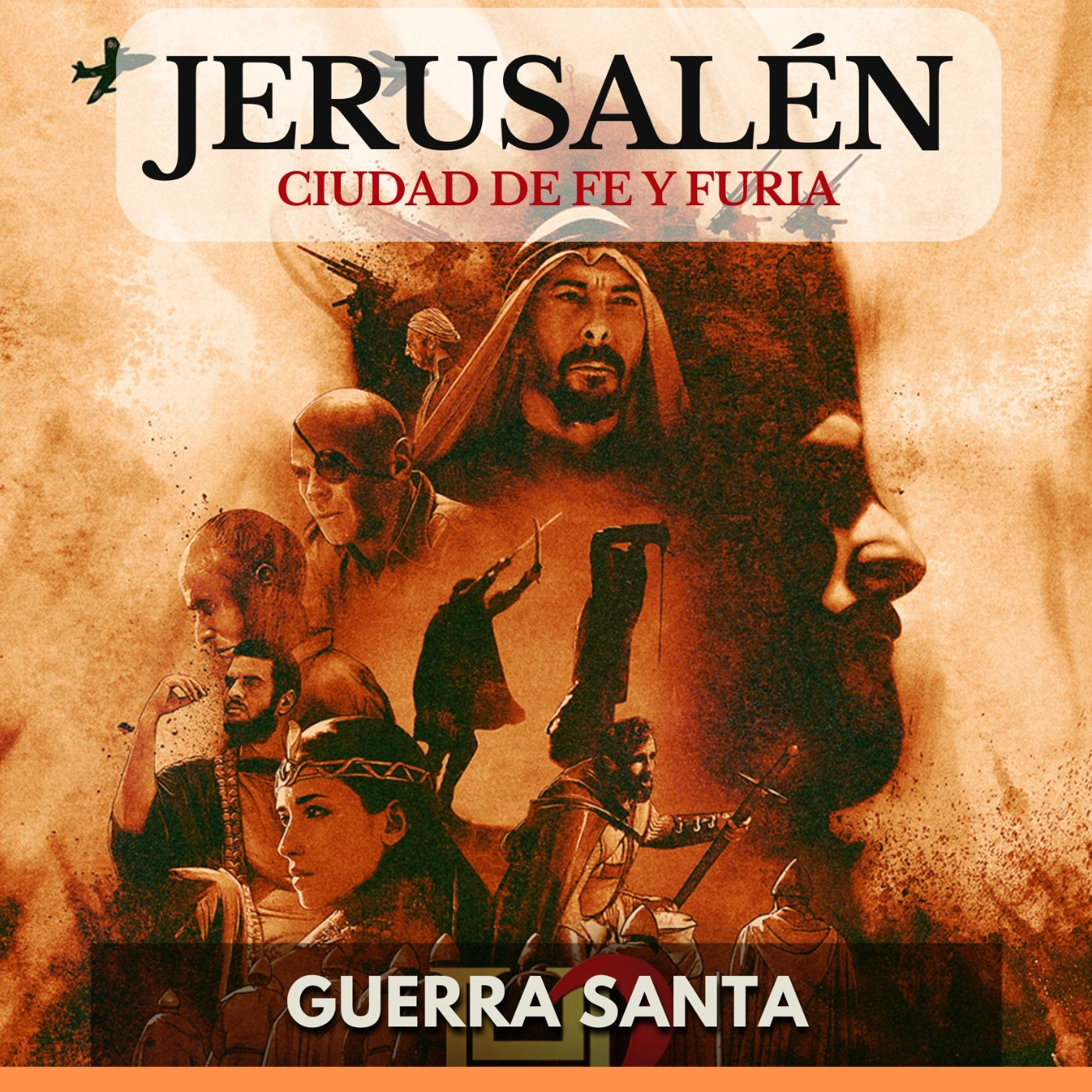 Jerusalén: Ciudad De Fe Y Furia - Guerra Santa episode artwork