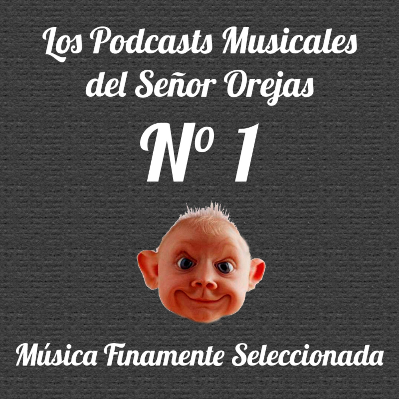 Los Podcasts Musicales del Señor Orejas