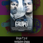 Grupo 7 y el verdadero drama