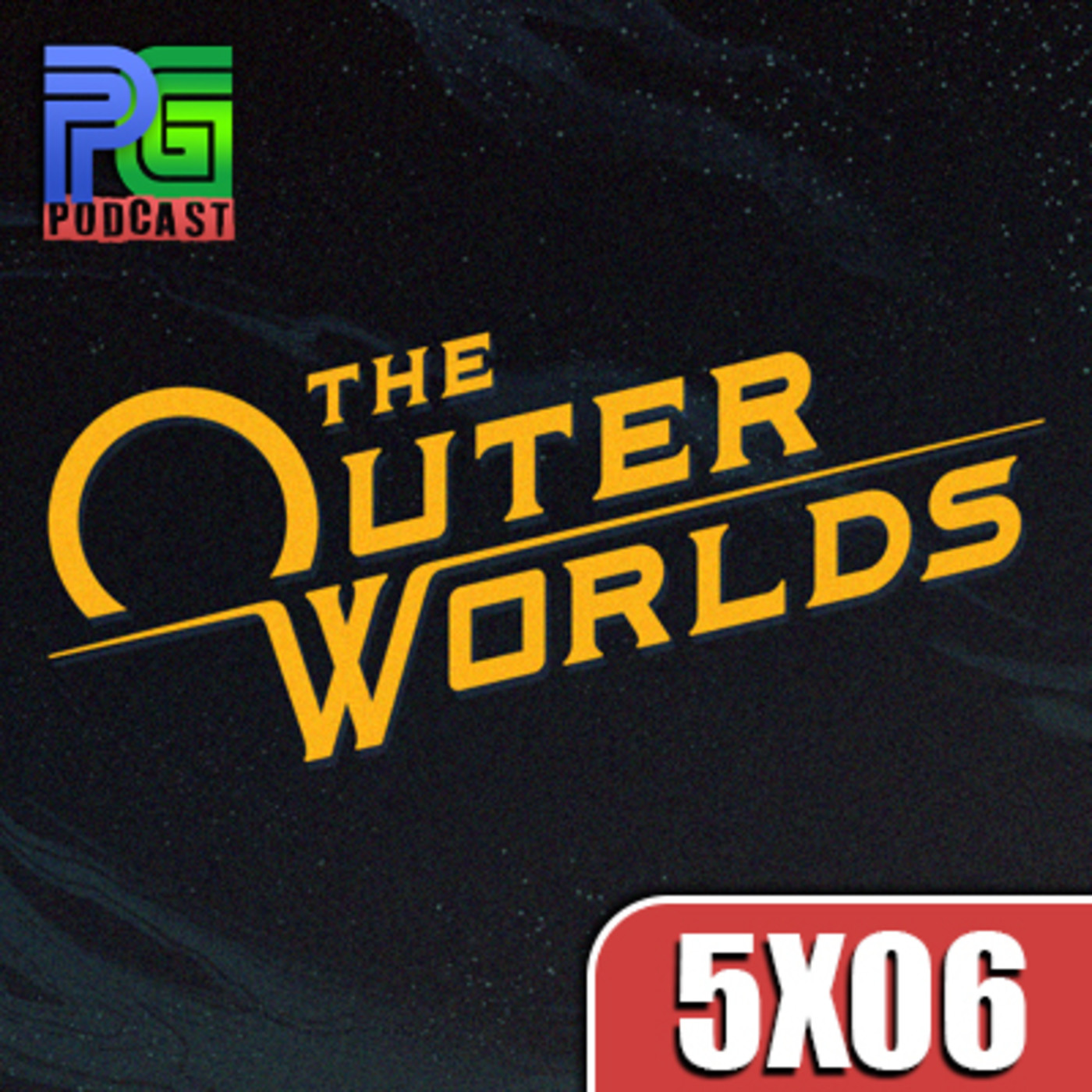 PG 5X06 - Análisis "The Outer Worlds", Impresiones beta Legends of Runeterra, Blizzcon 2019