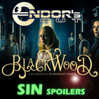 BLACKWOOD reseña SIN spoilers - ENDOR´s CUT
