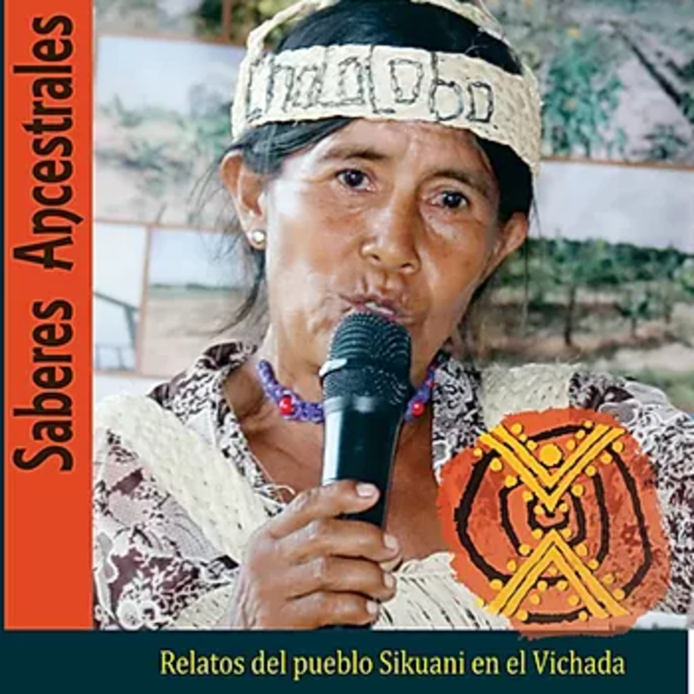 Saberes Ancestrales, Relatos del pueblo Sikuani