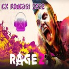 CX Podcast 5x32 I Rage 2, horarios E3 2018, Onrush, State of Decay 2, etc .