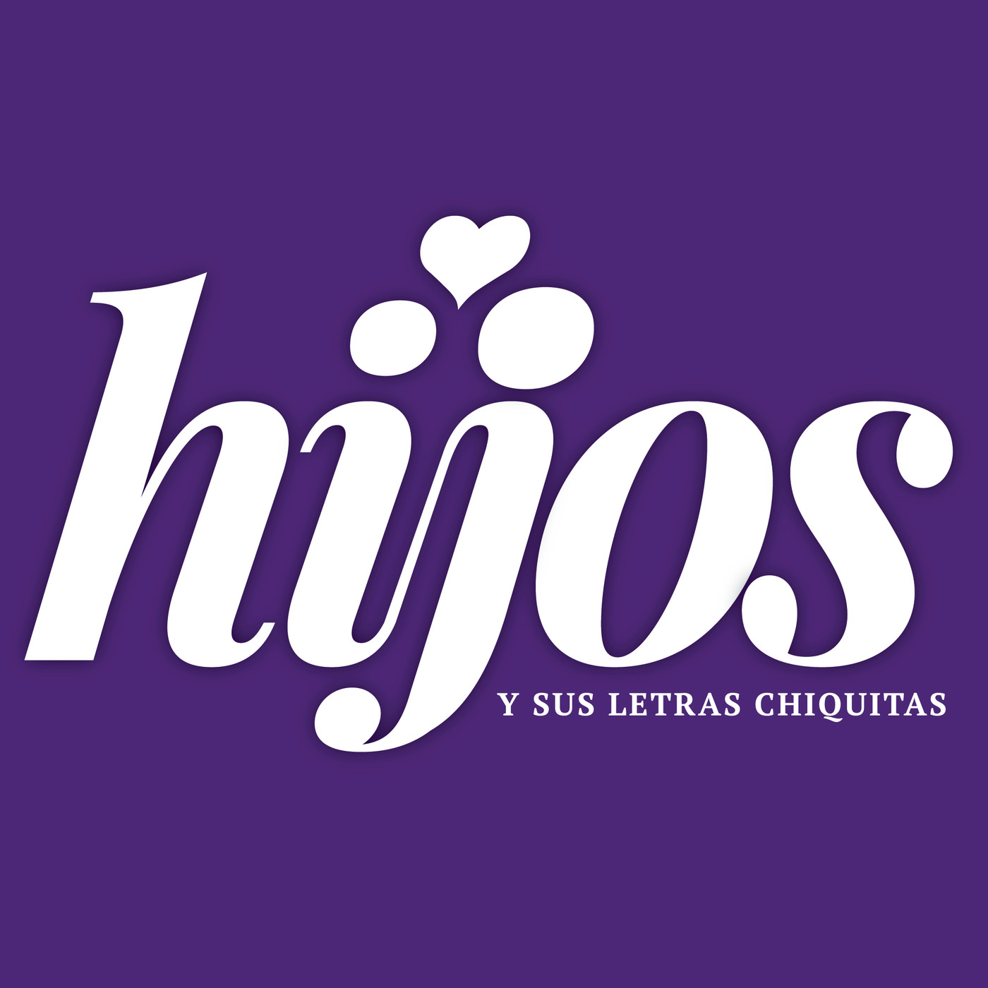 HIJOS Y SUS LETRAS CHIQUITAS