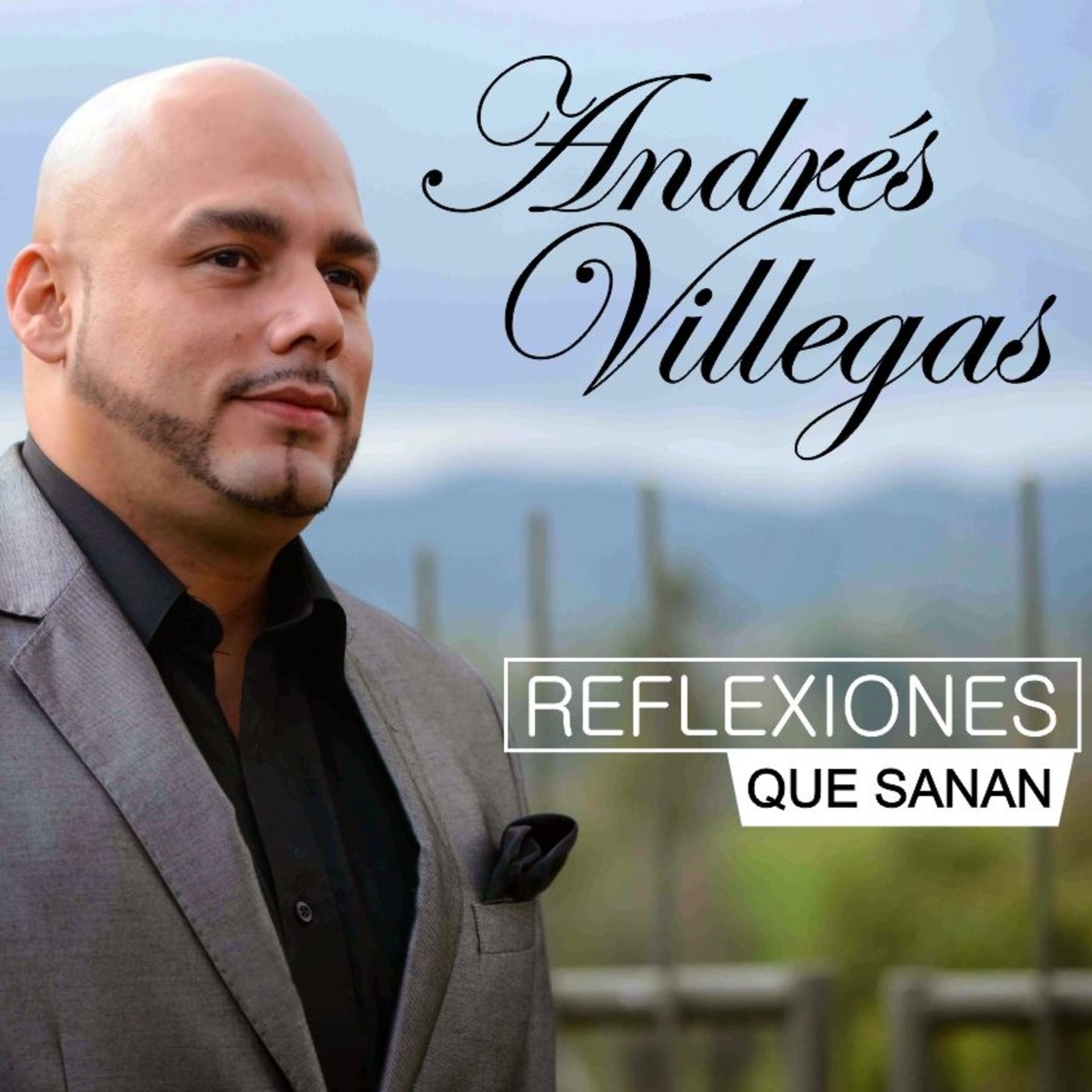 ANDRES VILLEGAS - REFLEXIONES QUE SANAN