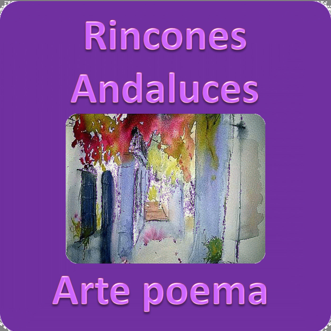 @ Rincones Andaluces (Arte Poema)