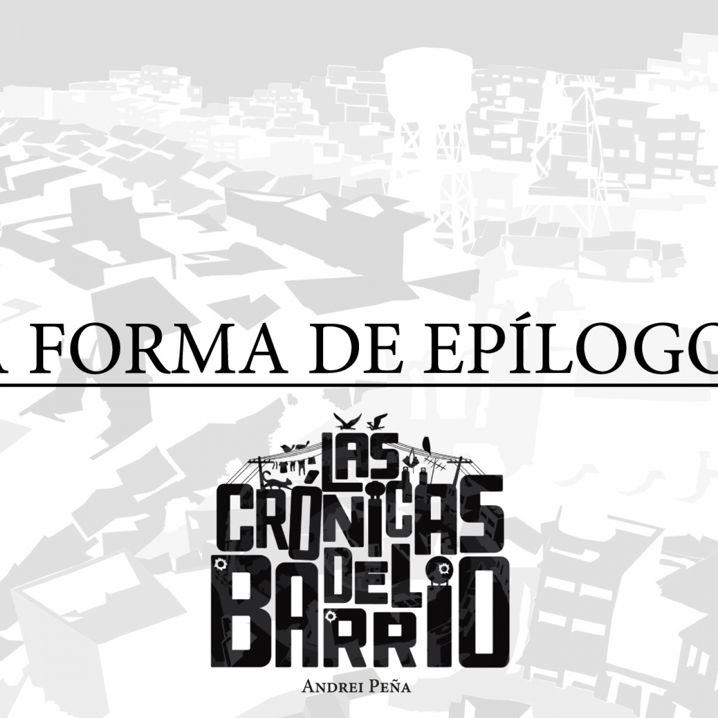 A forma de epílogo.