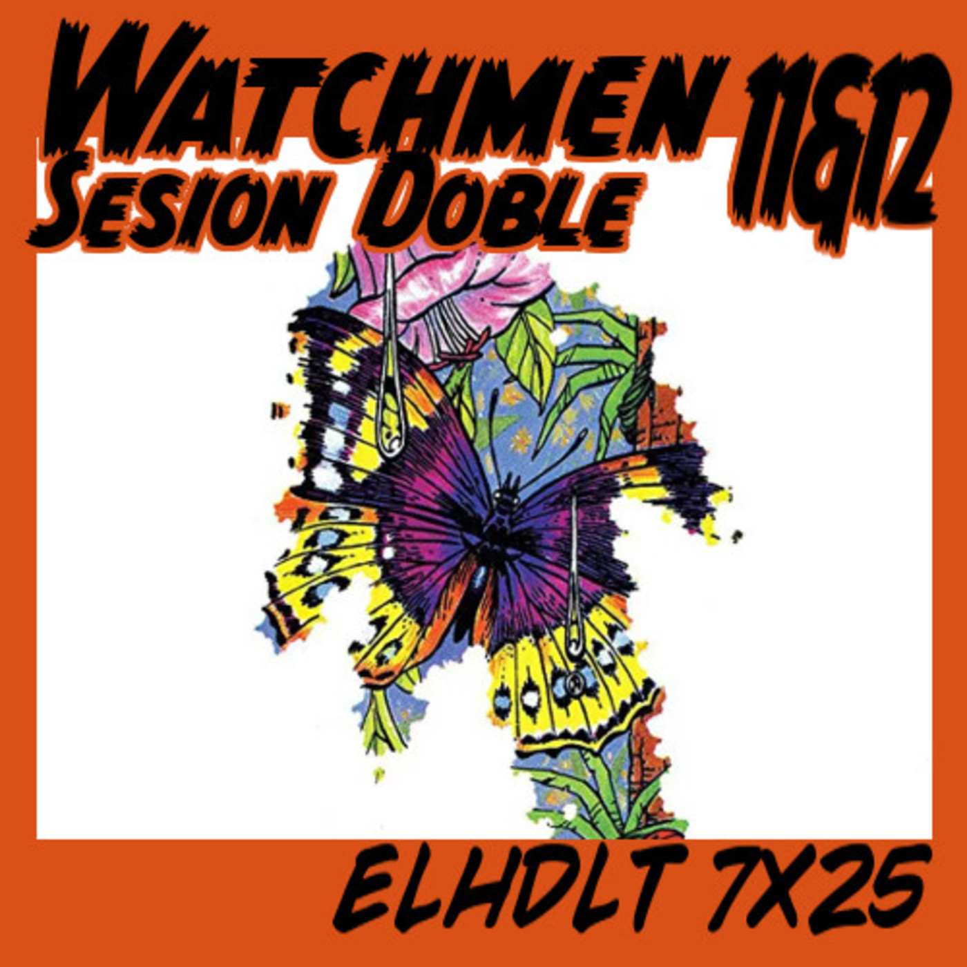 [ELHDLT] 7x25 Watchmen sesión doble: núms. 11 y 12 episode artwork