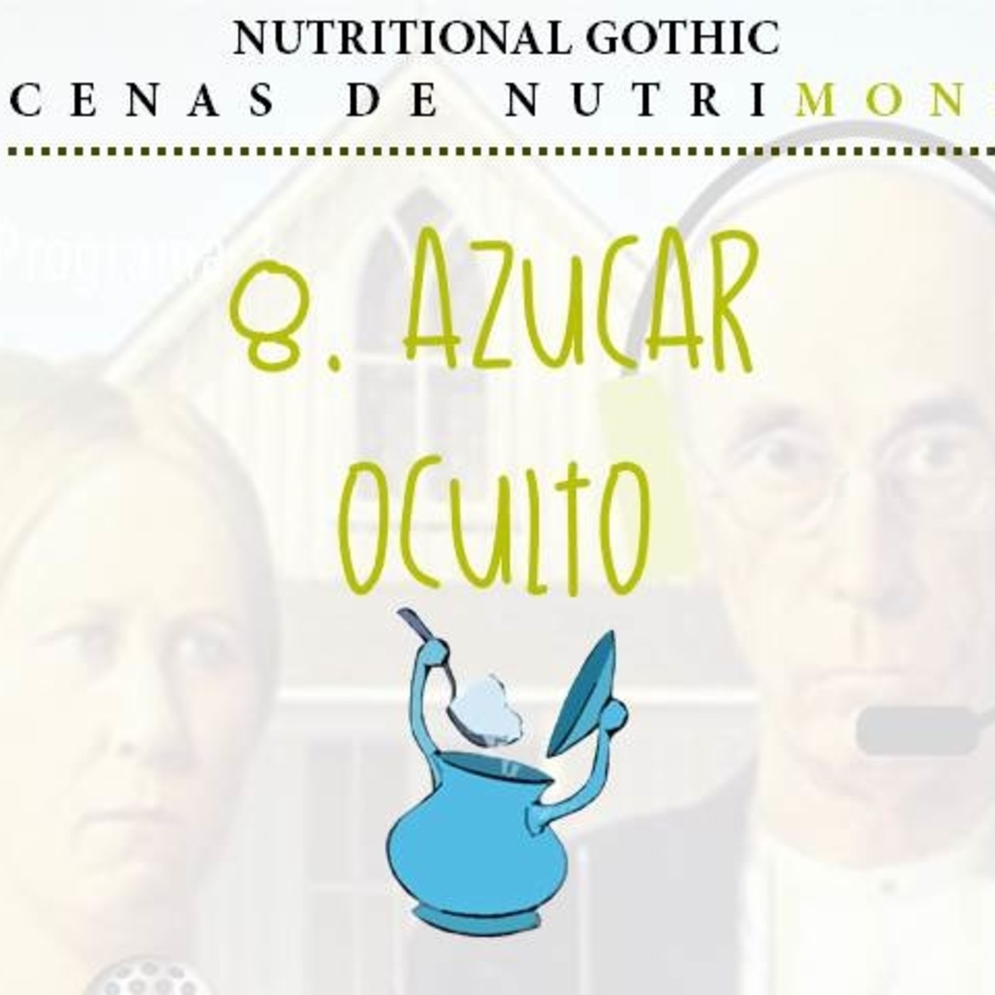Nutritional Gothic: Escenas de Nutrimonio